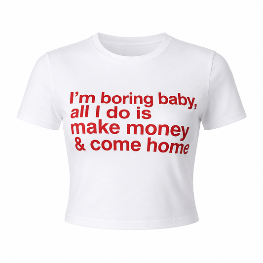 I’m Boring Baby Top